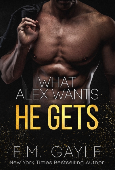 What Alex Wants He Gets