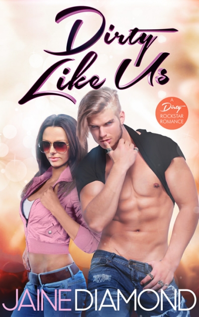 Dirty Like Us (A Dirty Rockstar Romance)