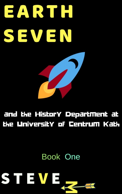 Earth Seven and the History Department at The University of Centrum Kath - a Science Fiction Satire
