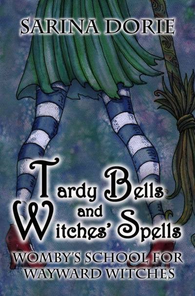 Tardy Bells and Witches' Spells: Womby's School for Wayward Witches