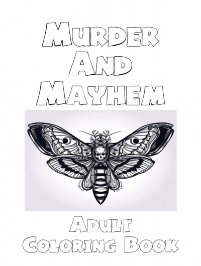 Murder and Mayhem Coloring Book