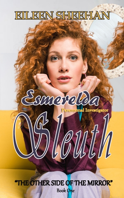 Esmerelda Sleuth- Paranormal Investigator: The Other Side of the Mirror