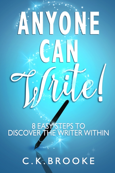 Anyone Can Write! 8 Easy Steps to Discover the Writer Within