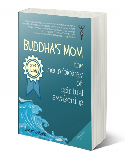 2019 UPDATE "Buddha's Mom: The Neurobiology of Spiritual Awakening"