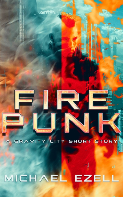 Fire Punk - A Gravity City short story
