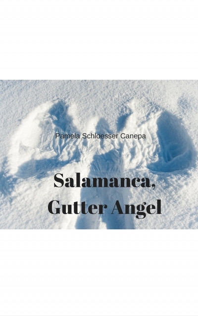 Salamanca, Gutter Angel. Some of Us Just Seem Destined for Trouble...A Short Story.