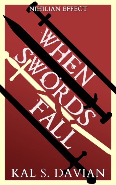 When Swords Fall (Nihilian Effect)