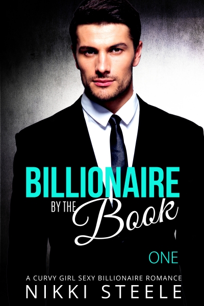 By the Book (Steamy Billionaire Romance. Part 1)