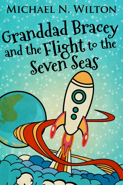 Granddad Bracey And The Flight To Seven Seas
