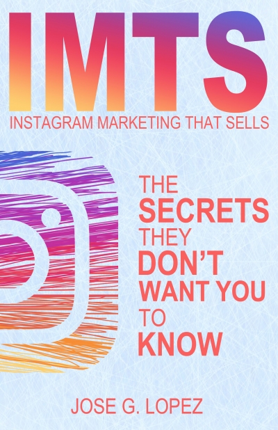 Instagram Marketing That Sells: The Secrets They Don't Want You To Know