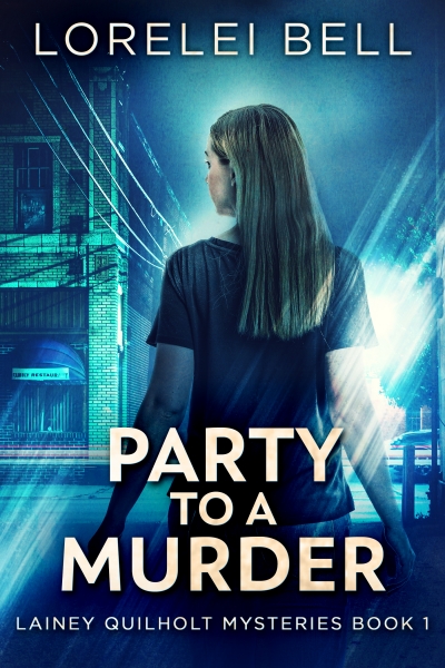 Party to a Murder (Lainey Quilholt Mysteries Book 1)