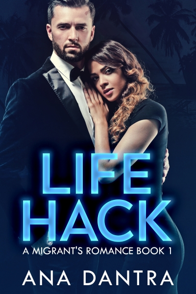 Life Hack (A Migrant's Romance Series Book 1)