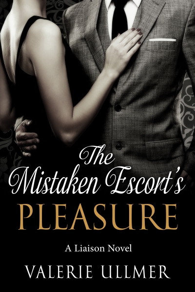 The Mistaken Escort's Pleasure:  A Liaison Novel