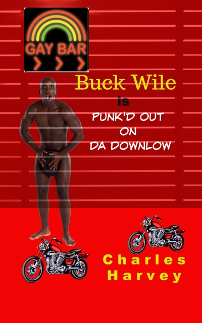 Buck Wile is Punk'd Out on Da Downlow