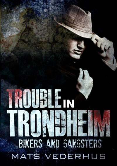 Trouble In Trondheim (Kurt Hammer Book 1)