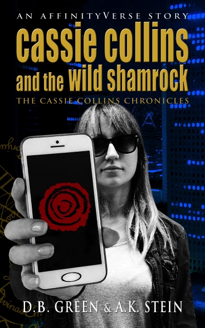 Cassie Collins and the Wild Shamrock: An AffinityVerse Story
