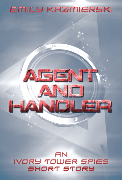 Agent and Handler: An Ivory Tower Spies Short Story