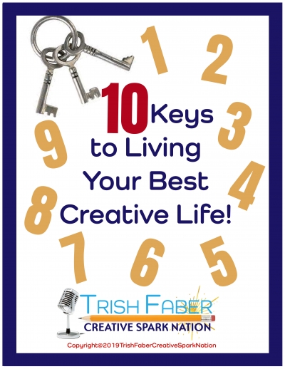The Ten Keys to Living Your Best Creative Life