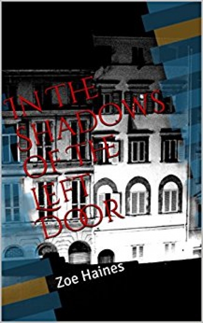In The Shadows of The Left Door Written by Zoe Haines