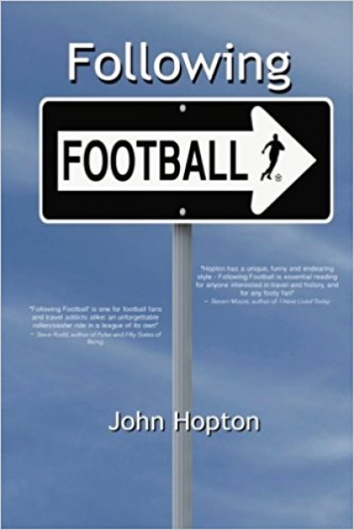 Following Football: One Man's Journey Across the Football Planet 