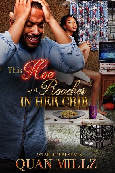 This Hoe Got Roaches In Her Crib - Episode 1