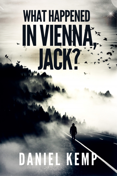 What Happened In Vienna, Jack? (Lies And Consequences Book 1)
