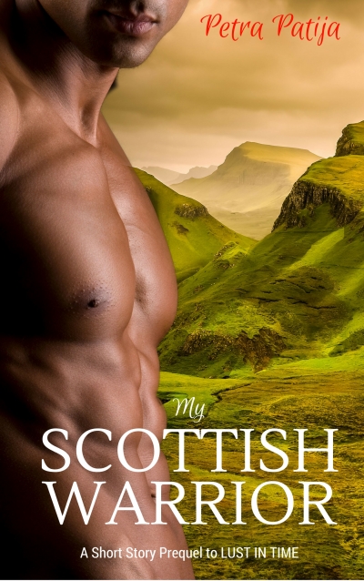 My Scottish Warrior:  A Short Story Prequel to LUST IN TIME