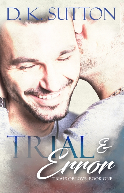 Trial & Error Trials of Love Book One