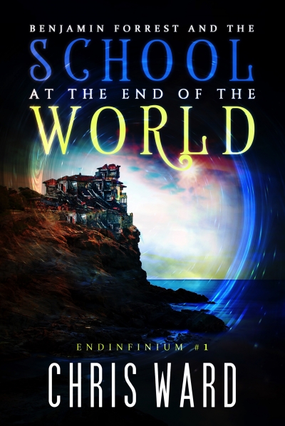 The School at the End of the World (Endinfinium #1)