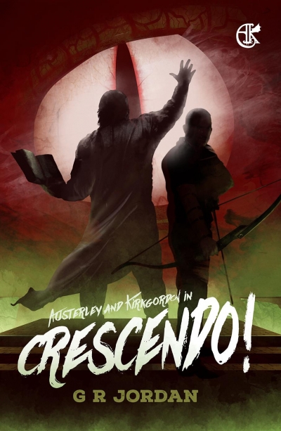 Crescendo! An Austerley & Kirkgordon Adventure