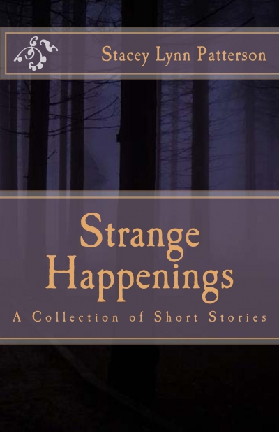 Strange Happenings: A Collection of short stories