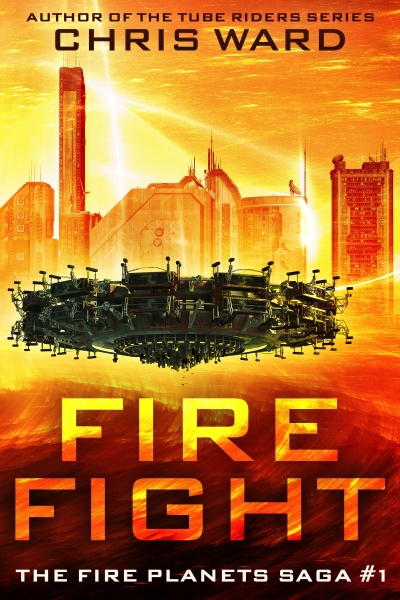 Fire Fight - The Fire Planets Saga #1 (Instafreebie Sample)