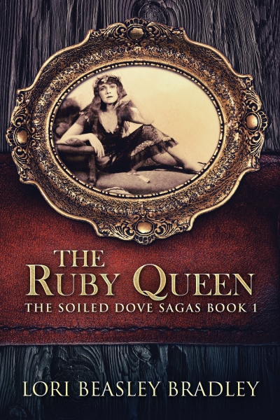 The Ruby Queen (The Soiled Dove Sagas Book 1)