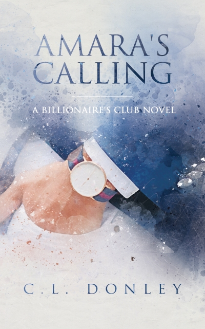 Amara's Calling: A Billionaire's Club Novel