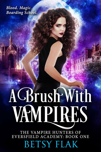 A Brush with Vampires (The Vampire Hunters of Eversfield Academy: Book One)