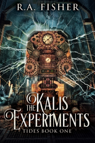 The Kalis Experiments (Tides Book 1)