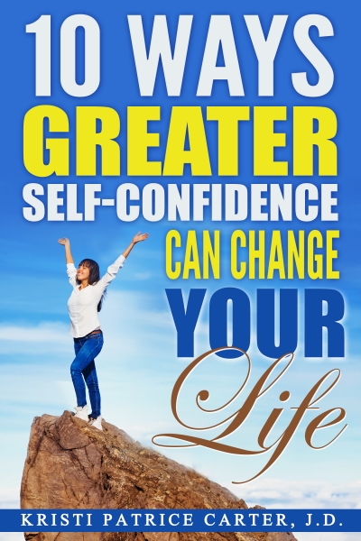  10 Ways Greater Self-Confidence Can Change Your Life