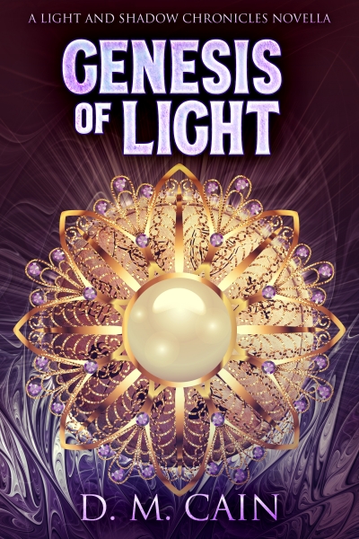 Genesis Of Light (Light And Shadow Chronicles Novellas Book 1)