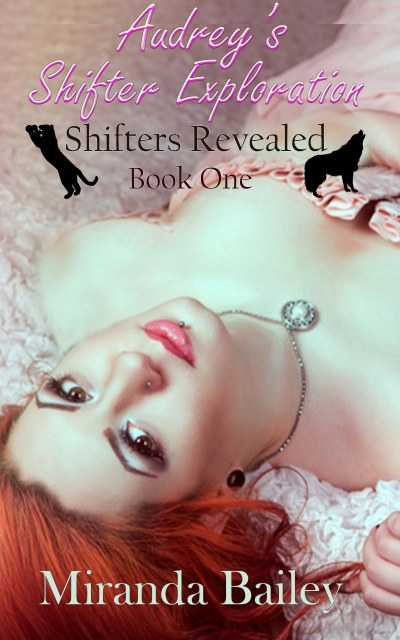 Audrey's Shifter Exploration
