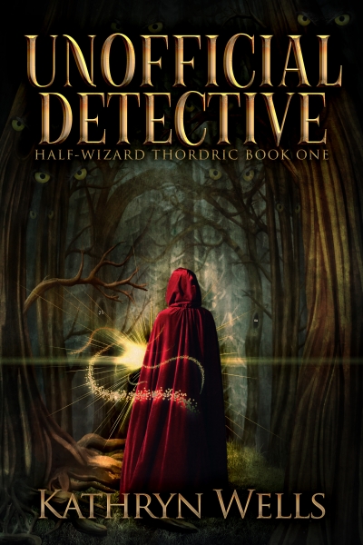 Unofficial Detective (Half-Wizard Thordric Book 1)