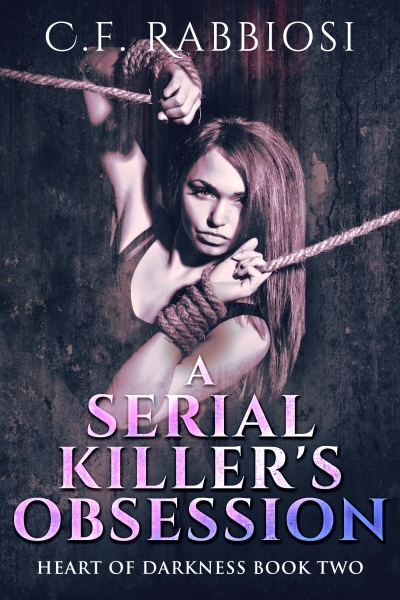 A Serial Killer's Obsession (Heart Of Darkness Book 2)