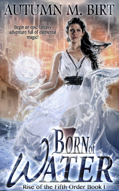 Born of Water: Elemental Magic & Epic Fantasy Adventure