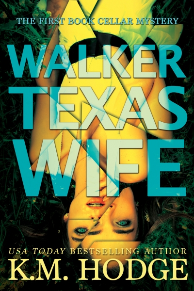 Walker Texas Wife (Book #1, Book Cellar Mystery Series)