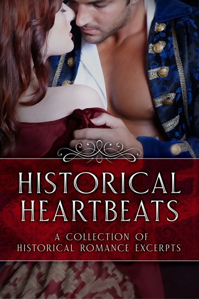 Historical Heartbeats: A Collection of Historical Romance Excerpts