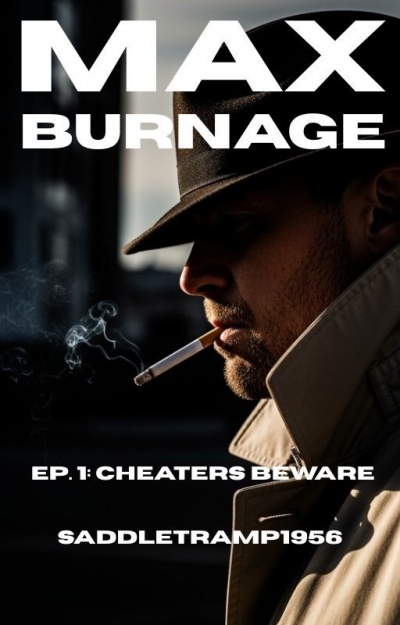 Max Burnage, Ep. 01: Cheaters Beware