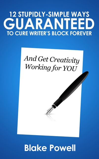 12 Stupidly-Simple Ways Guaranteed to Cure Writer’s Block Forever