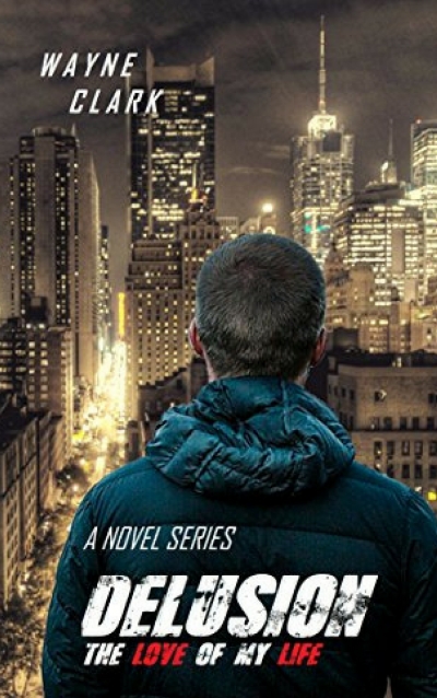 Delusion: The Love O f My Life Book 1